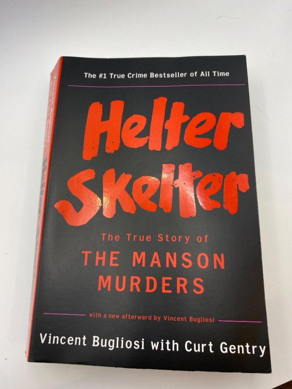 Helter Skelter: The True Story Of The Manson Murders By Vincent Bugliosi & Curt